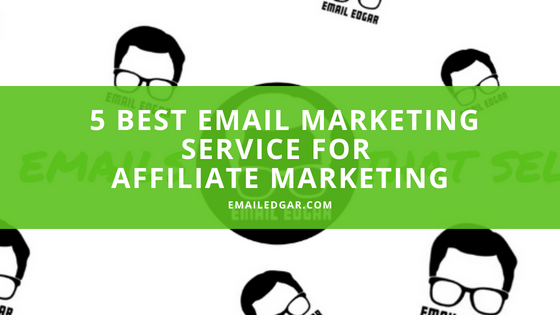 5 best email marketing service for affiliate marketing